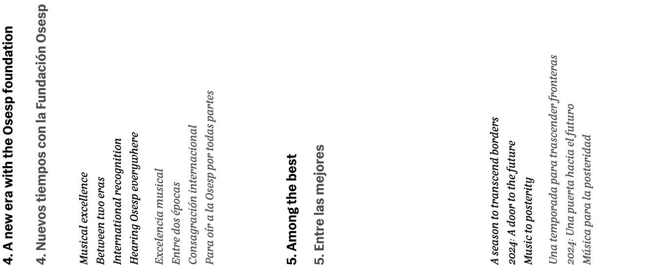 4. A new era with the Osesp foundation 4. Nuevos tiempos con la Fundaci n Osesp Musical excellence Between two eras I...