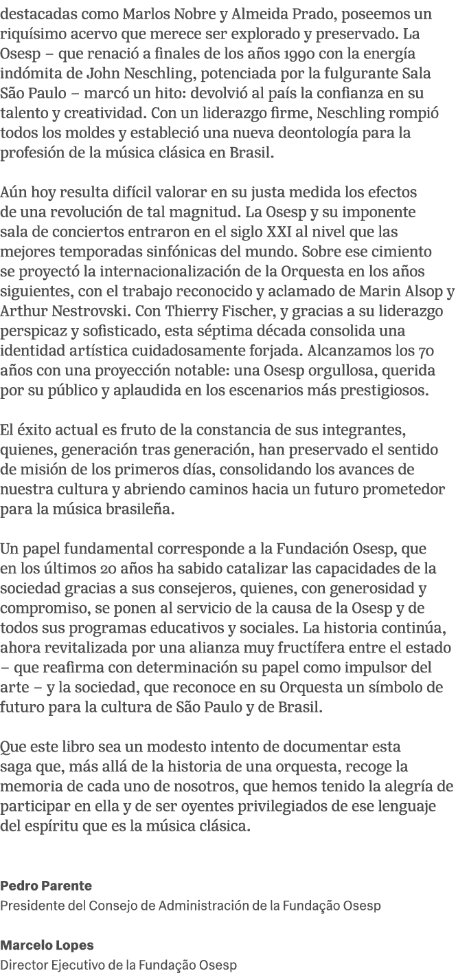 destacadas como Marlos Nobre y Almeida Prado, poseemos un riqu simo acervo que merece ser explorado y preservado. La ...