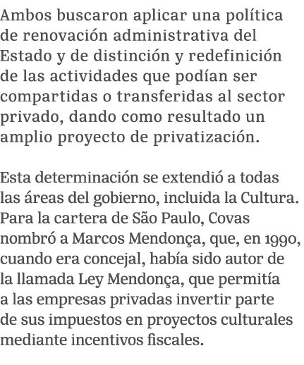 Ambos buscaron aplicar una pol tica de renovaci n administrativa del Estado y de distinci n y redefinici n de las act...