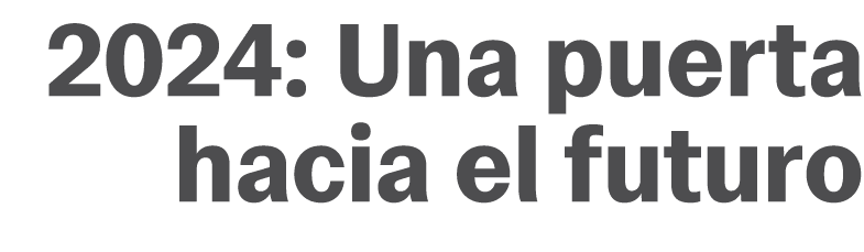 2024: Una puerta hacia el futuro