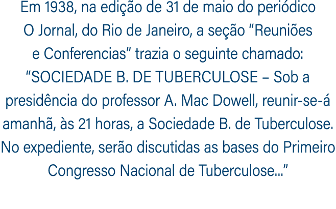 Em 1938, na edi o de 31 de maio do peri dico O Jornal, do Rio de Janeiro, a se  o “Reuni es e Conferencias” trazia o...