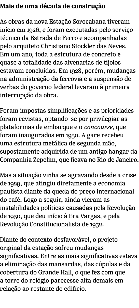 Mais de uma d cada de constru o As obras da nova Esta  o Sorocabana tiveram in cio em 1926, e foram executadas pelo...