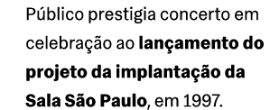 P blico prestigia concerto em celebra o ao lan amento do projeto da implanta  o da Sala S o Paulo, em 1997.