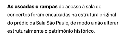 As escadas e rampas de acesso  sala de concertos foram encaixadas na estrutura original do pr dio da Sala S o Paulo,...