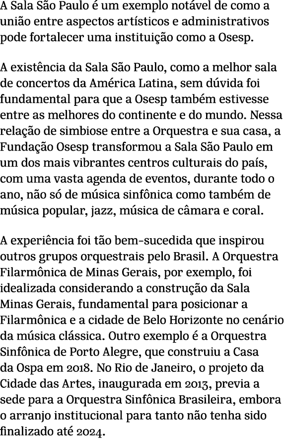 A Sala S o Paulo  um exemplo not vel de como a uni o entre aspectos art sticos e administrativos pode fortalecer uma...