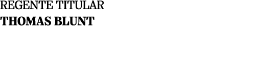 REGENTE TITULAR THOMAS BLUNT