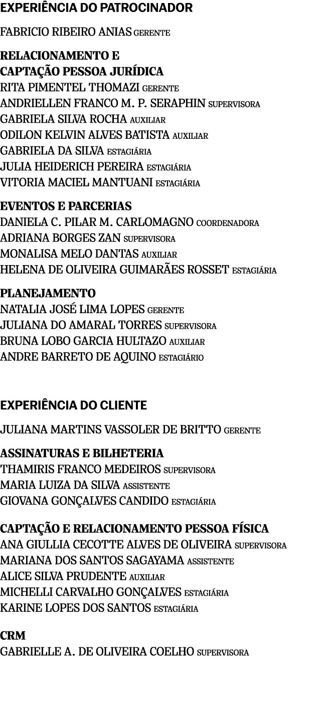 EXPERI NCIA DO PATROCINADOR FABRICIO RIBEIRO ANIAS gerente RELACIONAMENTO E CAPTA O PESSOA JUR DICA RITA PIMENTEL TH...