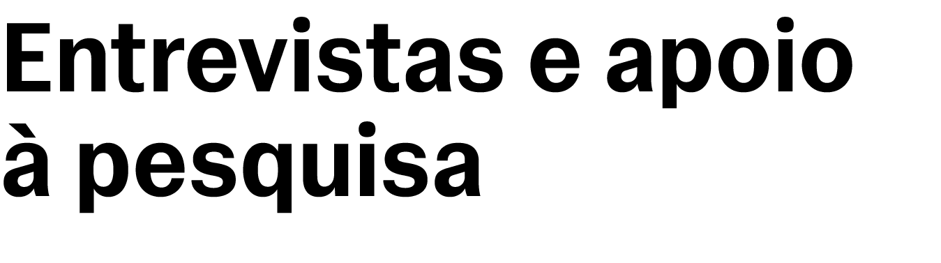 Entrevistas e apoio ﻿ pesquisa