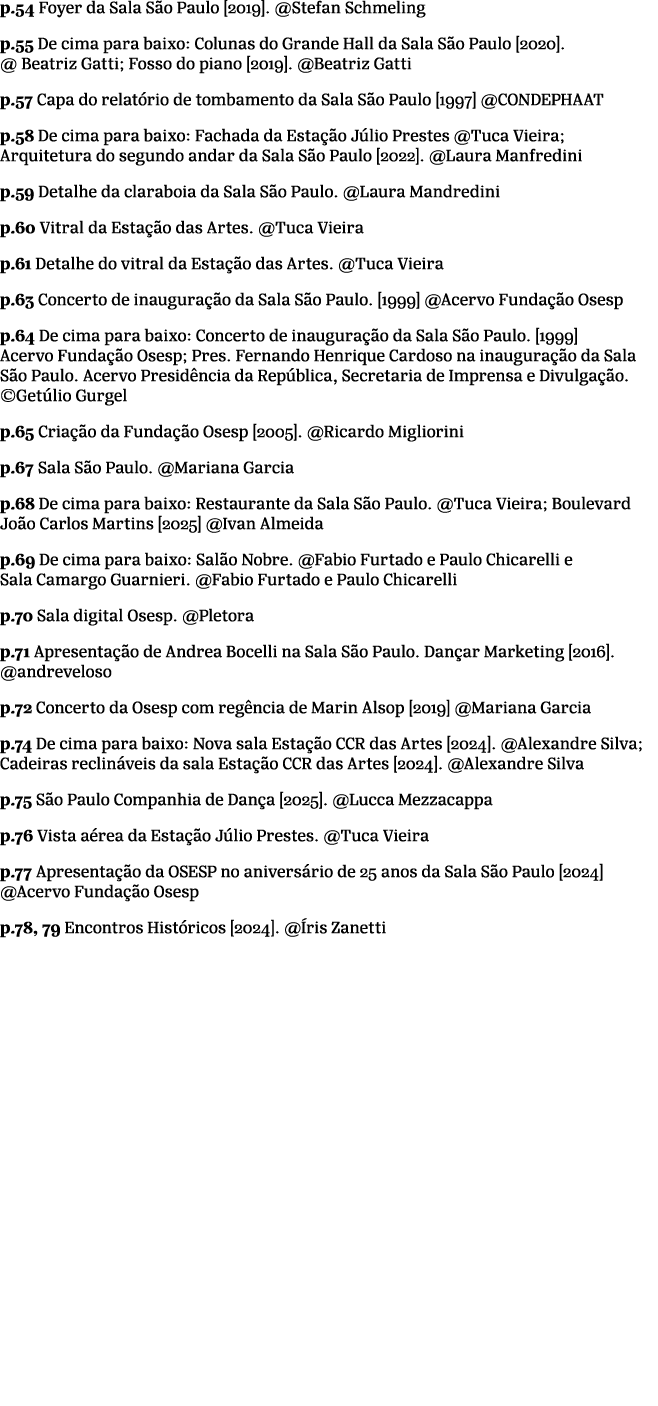 p.54 Foyer da Sala S o Paulo [2019]. @Stefan Schmeling p.55 De cima para baixo: Colunas do Grande Hall da Sala S o Pa...